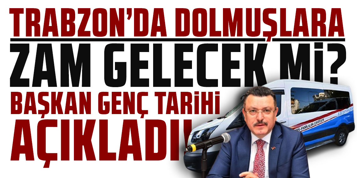 Trabzon’da dolmuş zammı için tarih açıklandı!