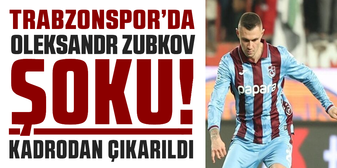 Trabzonspor'da Zubkov, Samsunspor maçı kadrosunda yer almadı