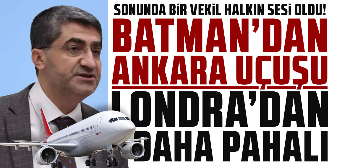 Mersin Milletvekili Mehmet Emin Ekmen: Batman'dan Ankara uçuşu Londra'dan daha pahalı
