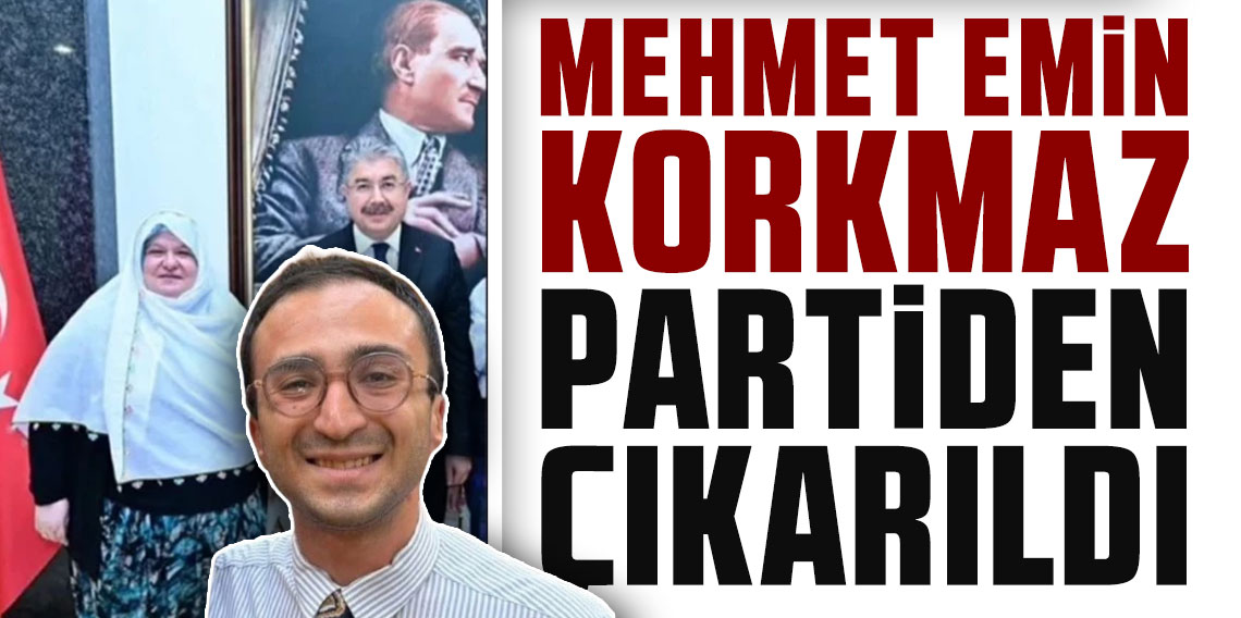 İYİ Parti’den ihraç kararı: Mehmet Emin Korkmaz partiden çıkarıldı