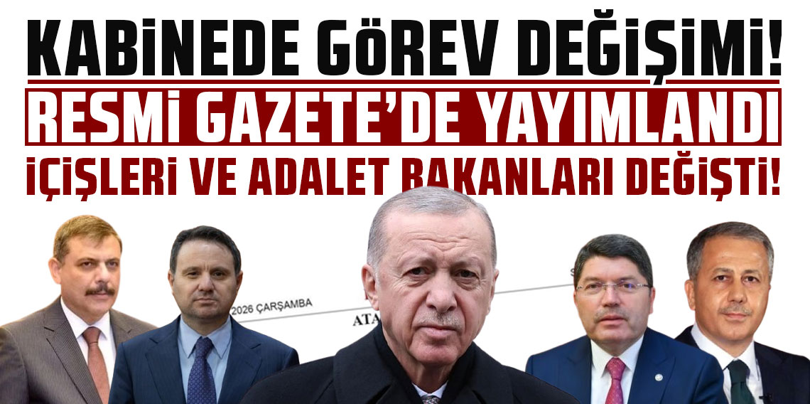 Kabinede görev değişimi! İçişleri ve Adalet bakanları değişti