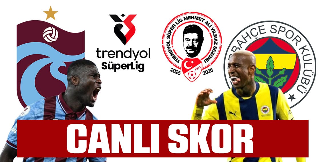Trabzonspor: 2 -Fenerbahçe: 2 (CANLI SKOR) 