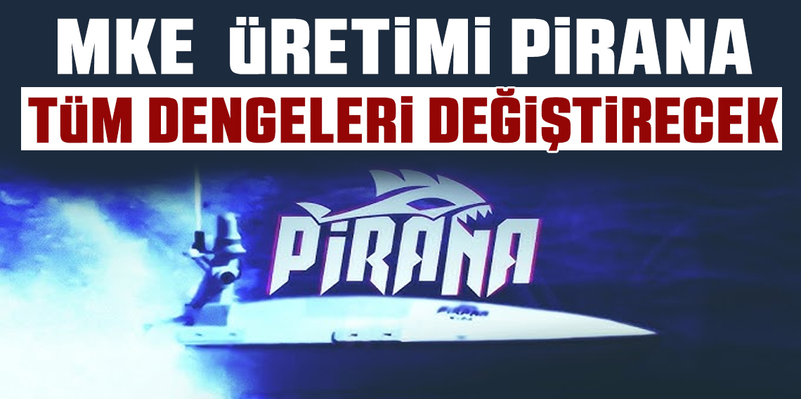 MKE’nin kamikaze SİDA’sı PİRANA