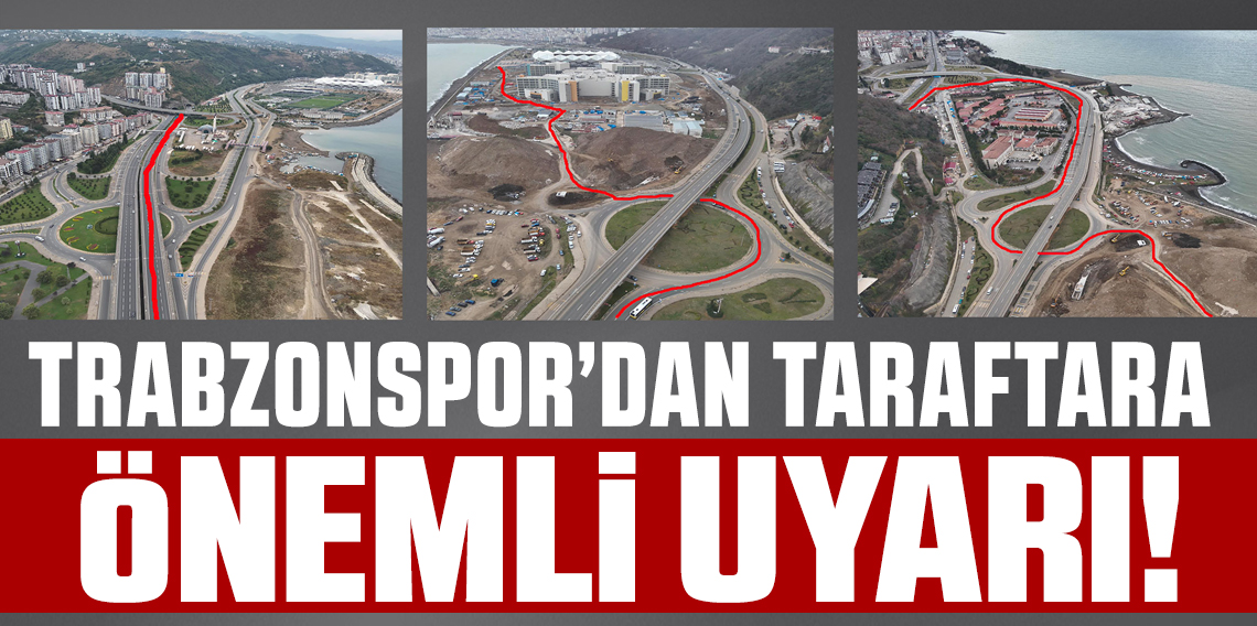 Trabzonspor’dan Taraftara Kritik Uyarı! Papara Park Ulaşım Güzergâhı Değişti