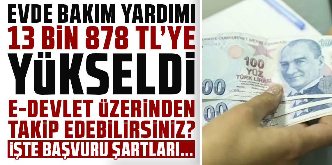 Evde bakım yardımı 13 bin 878 TL'ye yükseldi
