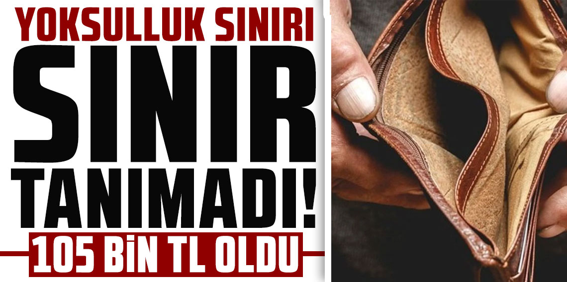 Yoksulluk sınırı, sınır tanımadı!