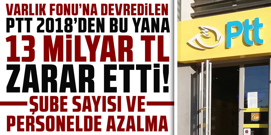 CHP'lilerden PTT tepkisi: ''Varlık Fonu'na geçmesinden beri 13 milyar TL zarar etti''