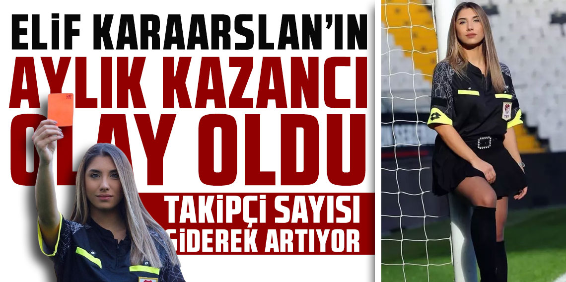 Eski hakem Elif Karaarslan'ın aylık kazancı olay oldu!