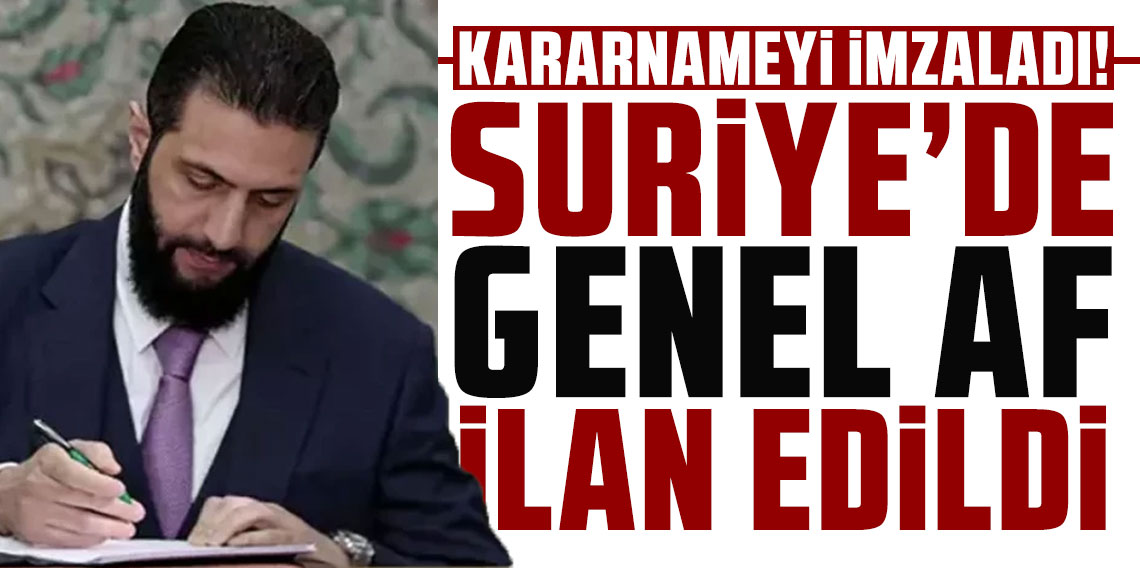 Şara'dan kararname: Suriye'de genel af ilan edildi