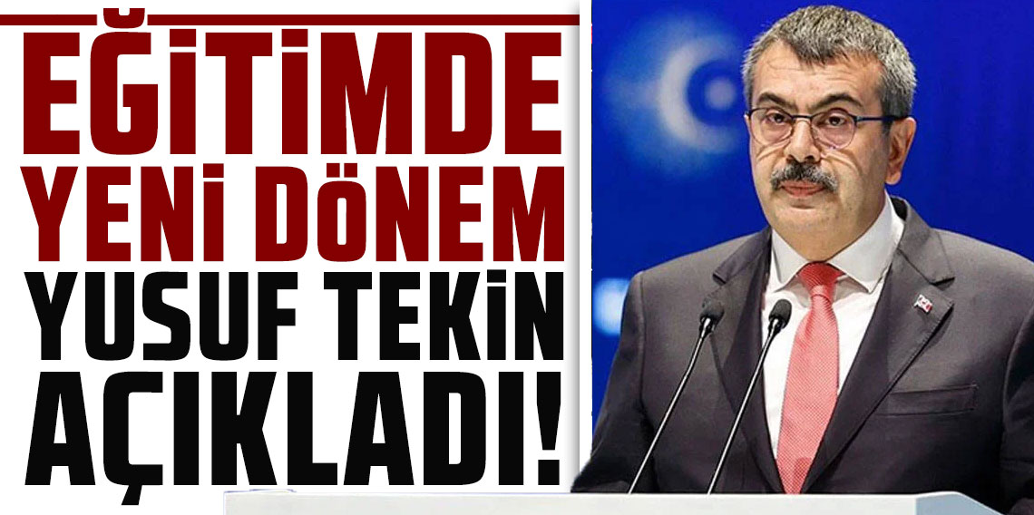 Yusuf Tekin açıkladı: Eğitimde yeni dönem
