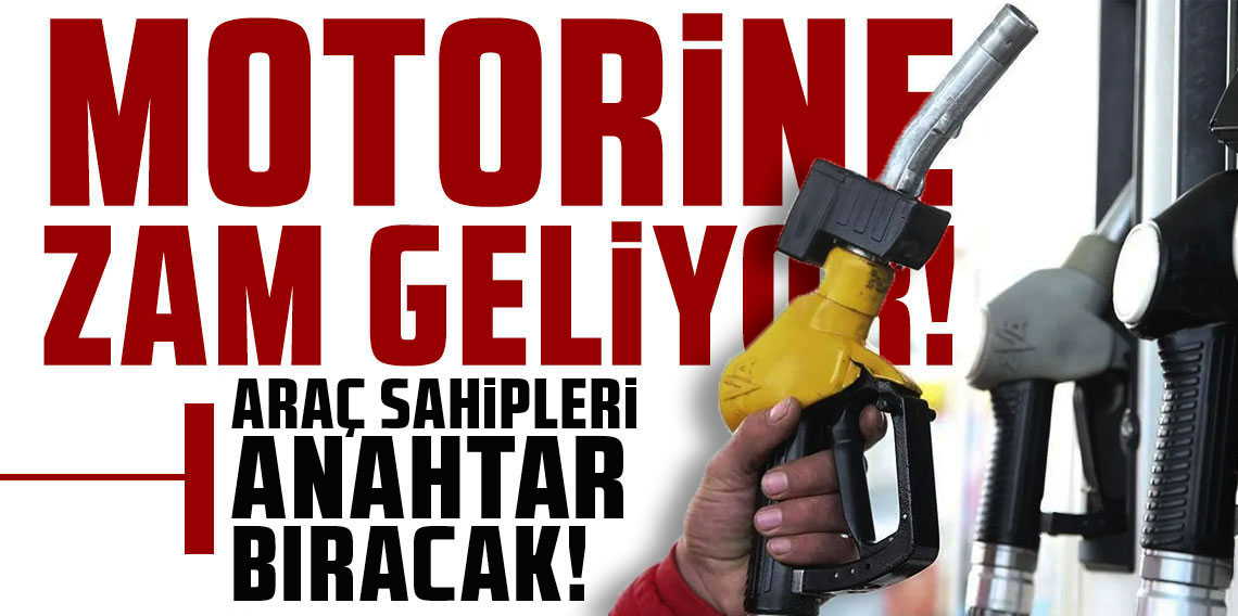 Motorine salı gününden itibaren 2 lira 40 kuruşluk zam geleceği açıklandı
