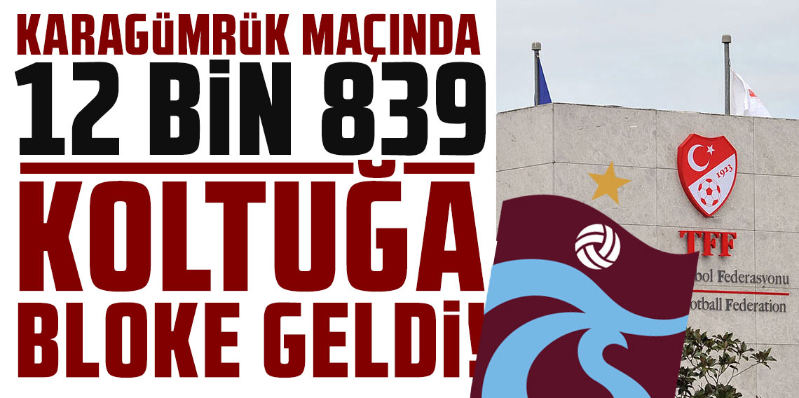 KARAGÜMRÜK MAÇINDA 12 BİN 839 KOLTUĞA BLOKE GELDİ! TARAFTARLAR KOMBİNELERİ 1 MAÇLIĞINA DEVİR EDEBİLECEK!
