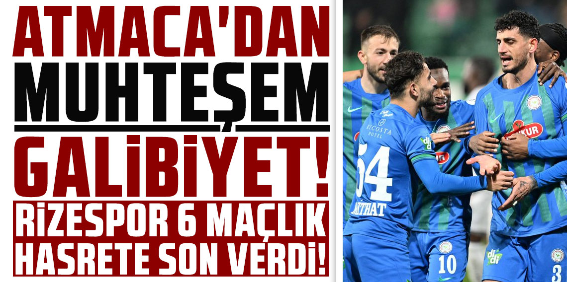 ATMACA'DAN MUHTEŞEM GALİBİYET! ÇAYKUR RİZESPOR 6 MAÇLIK HASRETE SON VERDİ!
