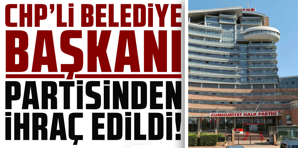CHP'li Yazıhan Belediye Başkanı Abdulvahap Göçer partiden ihraç edildi