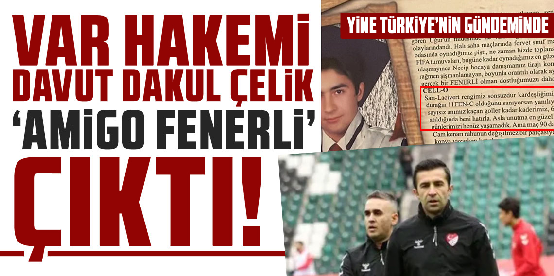 Var Hakemi Davut Dakul Çelik Yine Türkiye'nin Gündeminde