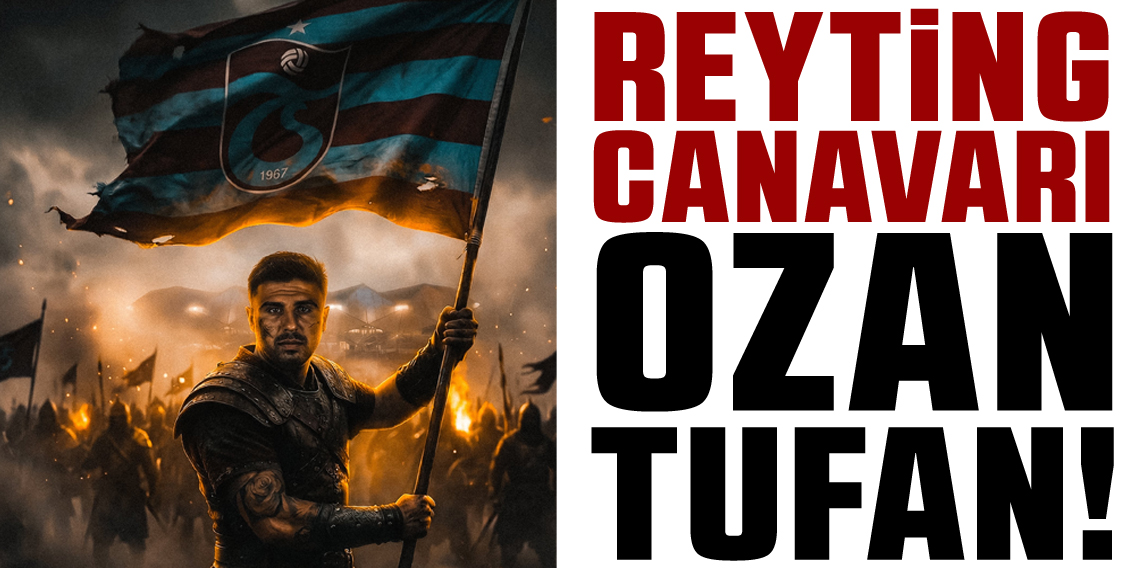 Reyting Canavarı Ozan Tufan