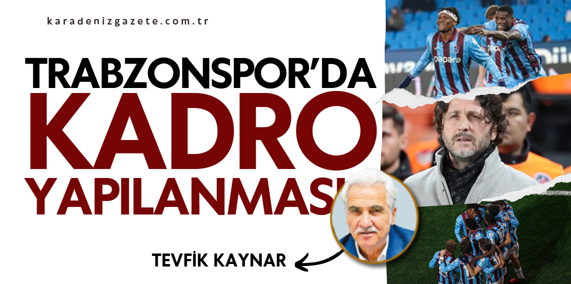 Tevfik Kaynar: Kadro Yapılanması