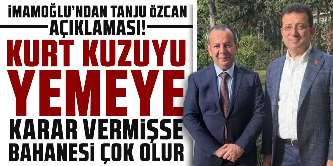 İmamoğlu'ndan 'Tanju Özcan' açıklaması:: 