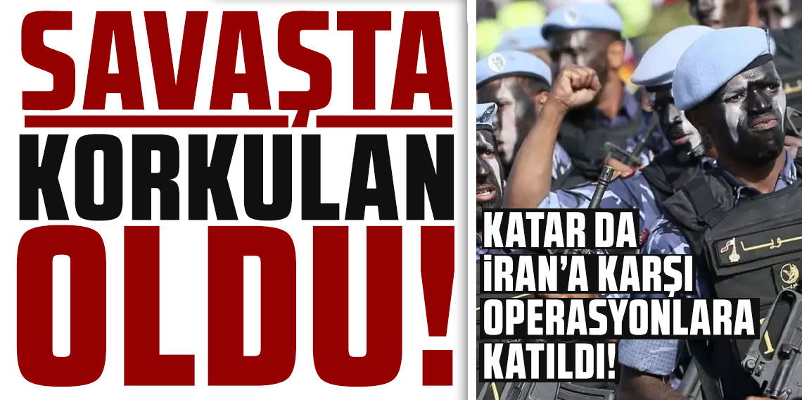 Savaşta korkulan oldu! Katar da İran'a karşı operasyonlara katıldı!