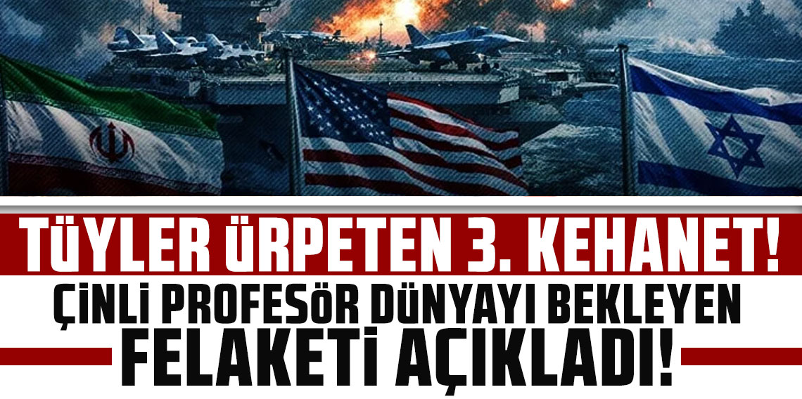 İki tahmini tuttu: Tüyler ürperten 3. kehanet! Çinli profesör dünyayı bekleyen felaketi açıkladı