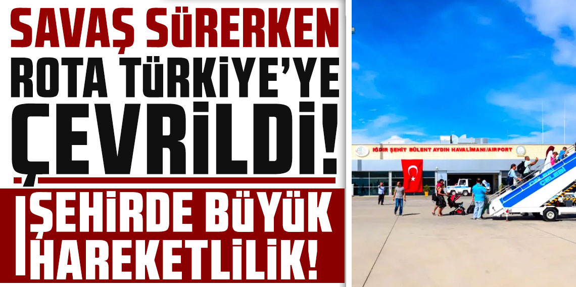 Savaş bir ülkeye daha sıçradı, rota Türkiye'ye çevrildi