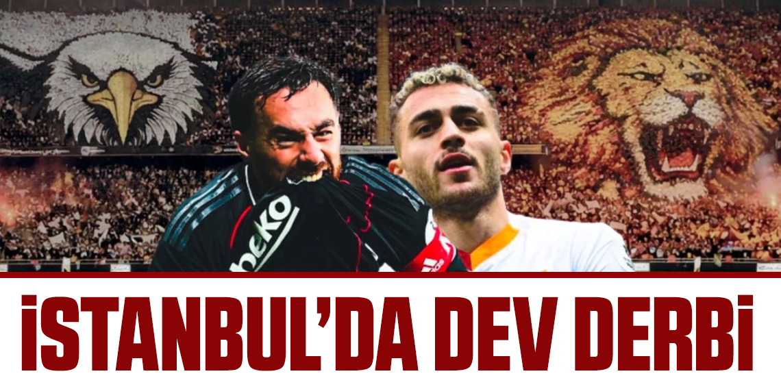 Beşiktaş - Galatasaray: Muhtemel 11'ler! Dev mç saat 20.00'de beIN Sports'ta