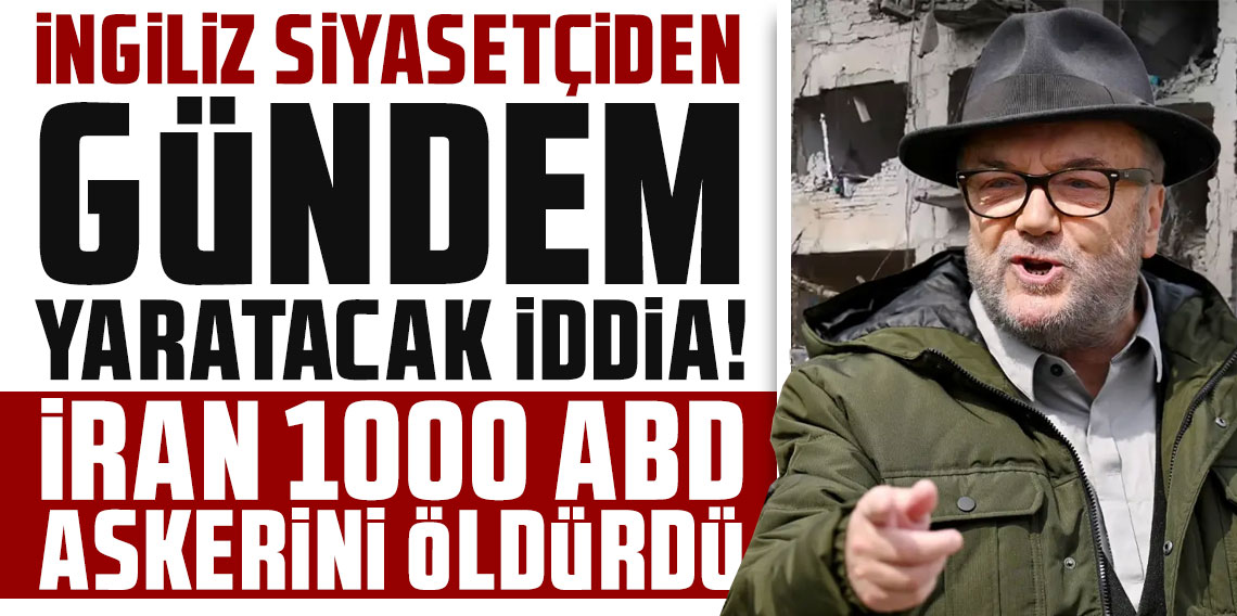 İngiliz siyasetçiden gündem yaratacak iddia: İran 1000 ABD askerini öldürdü