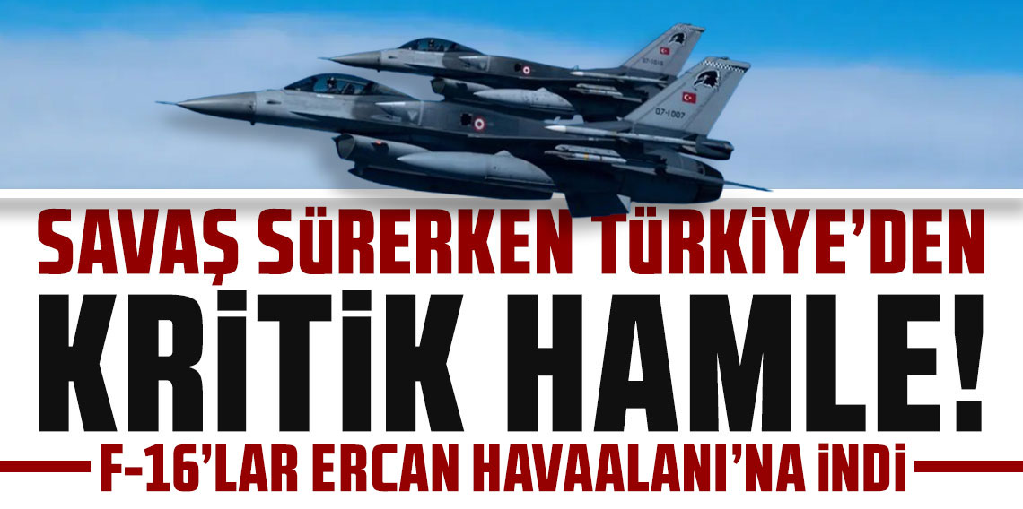 Türkiye'den KKTC'ye F-16 kalkanı: Adaya altı savaş uçağı gönderildi