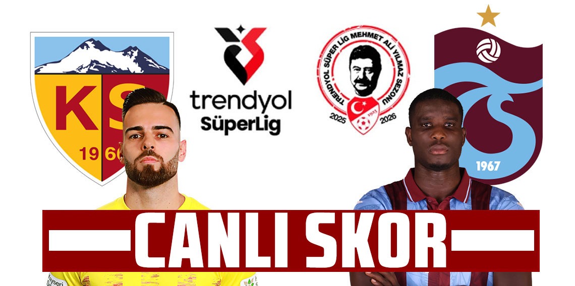Kayserispor - Trabzonspor (CANLI SKOR) 