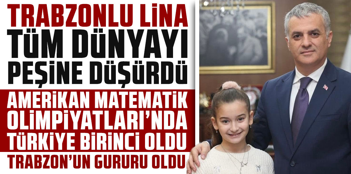 Trabzonlu Lina Saka Amerikan Matematik Olimpiyatı’nda Türkiye birincisi oldu!