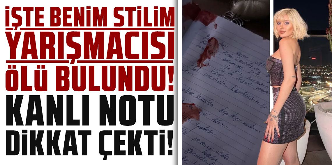 İşte Benim Stilim yarışmacısı Ayşenur Eraslan ölü bulundu iddiası! Kanlı notu dikkat çekti