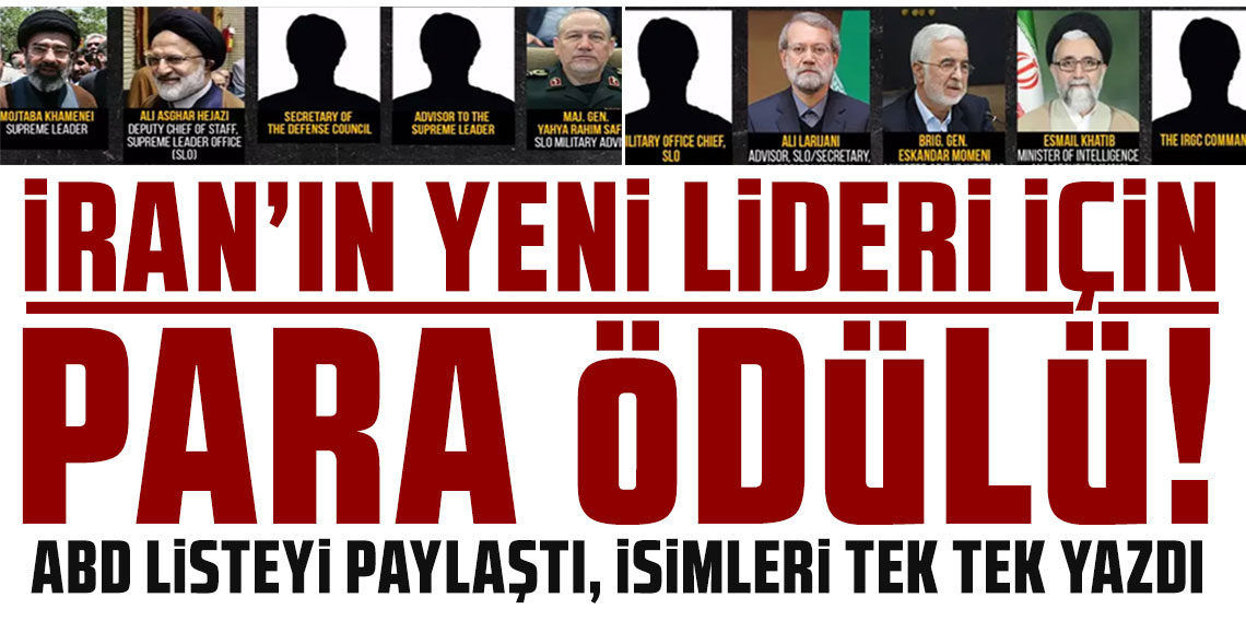 İran'ın yeni lideri için para ödülü! ABD listeyi paylaştı, isimleri tek tek yazdı