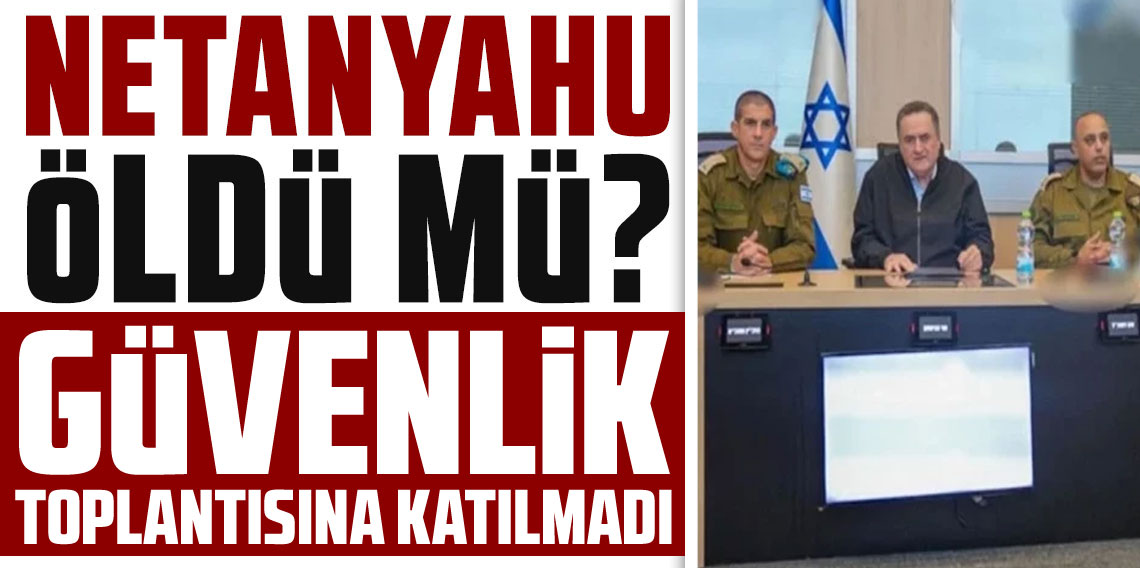 Netanyahu nerede: Güvenlik toplantısına katılmaması komplo teorilerini artırdı