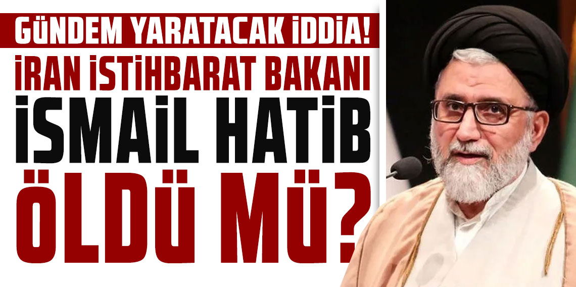 İran İstihbarat Bakanı İsmail Hatib öldü mü? Gündem yaratacak iddia