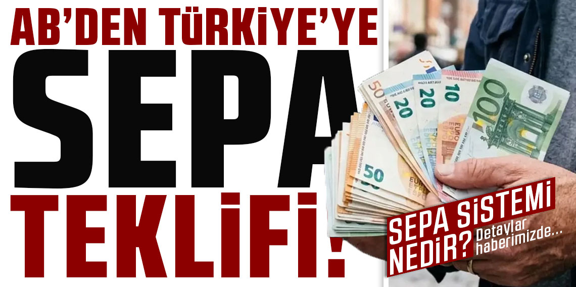 AB'den Türkiye'ye SEPA teklifi