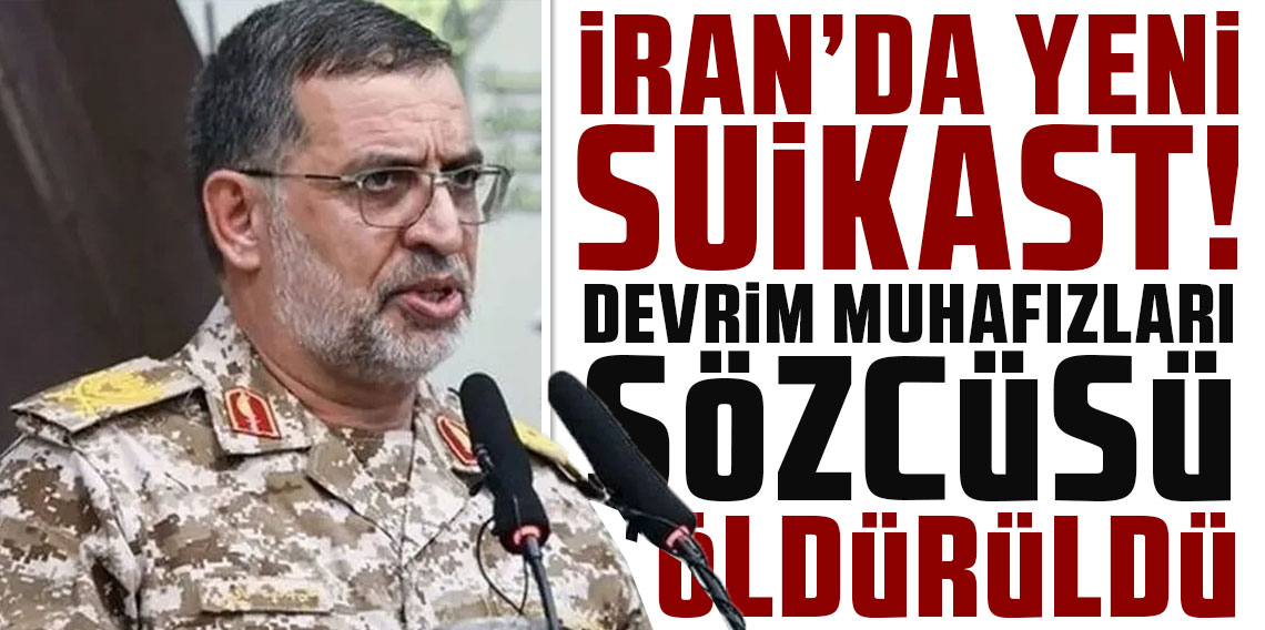 İran'da yeni suikast! Devrim Muhafızları Sözcüsü öldürüldü