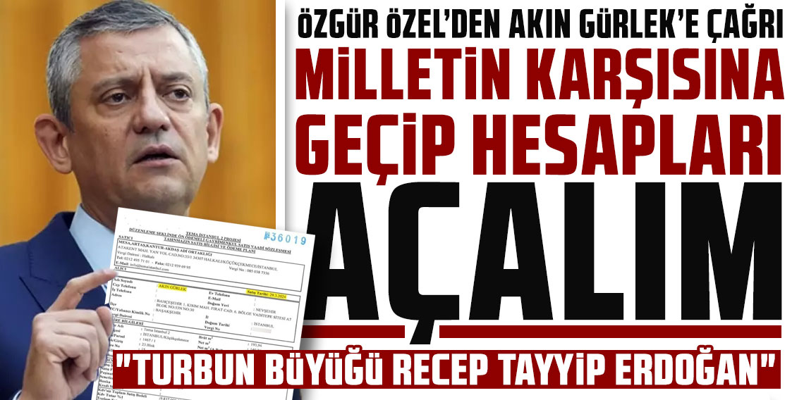 Özgür Özel'den Akın Gürlek'e çağrı: Milletin karşısına geçip hesapları açalım