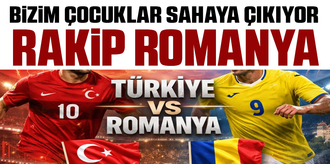 Türkiye - Romanya maçı ne zaman, saat kaçta, hangi kanalda? Muhtemel 11'ler belli oldu