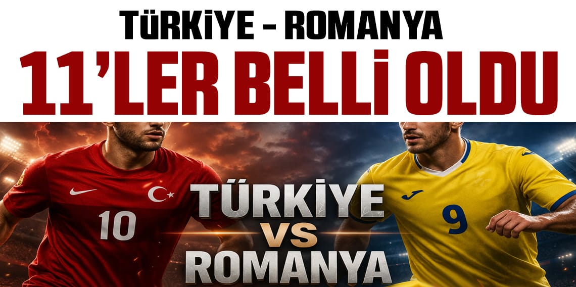 Türkiye - Romanya maçı ne zaman, saat kaçta, hangi kanalda? Muhtemel 11'ler belli oldu