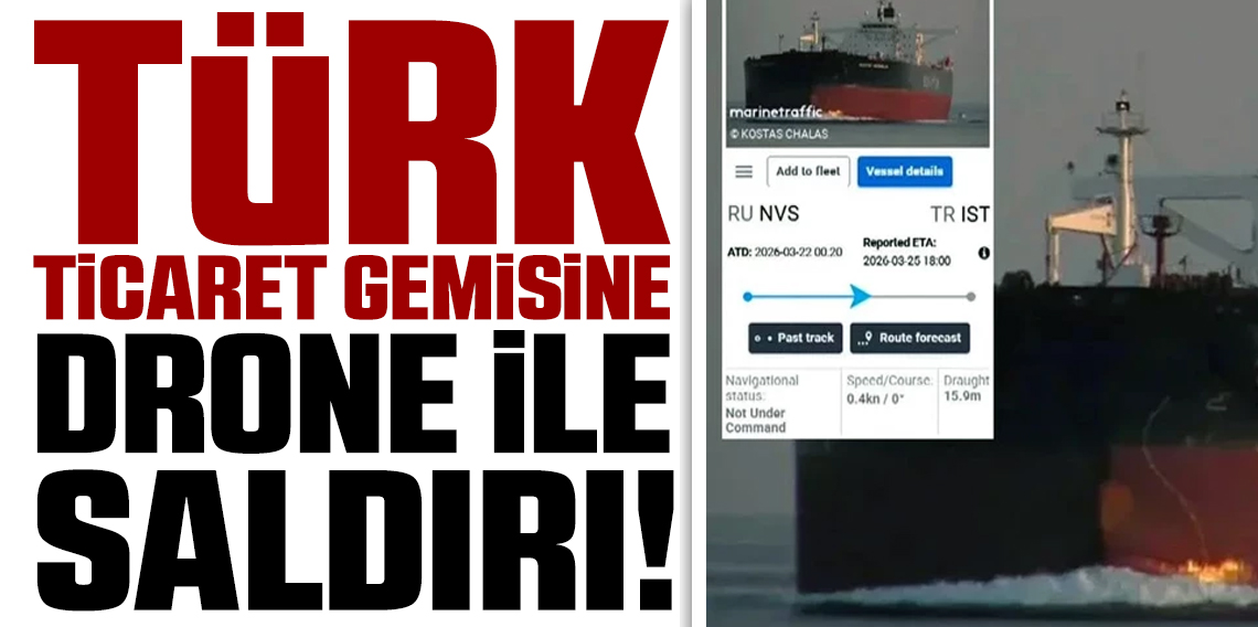İstanbul Boğazı Açıklarında Türk Tankerine Dron Saldırısı! 140 Bin Ton Petrol Taşıyan Gemi Hasar Aldı