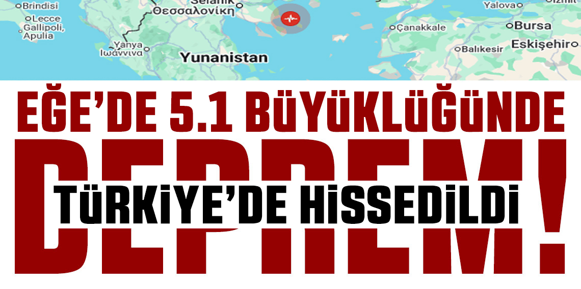 Ege Denizi’nde 5.1 Büyüklüğünde Deprem Meydana Geldi