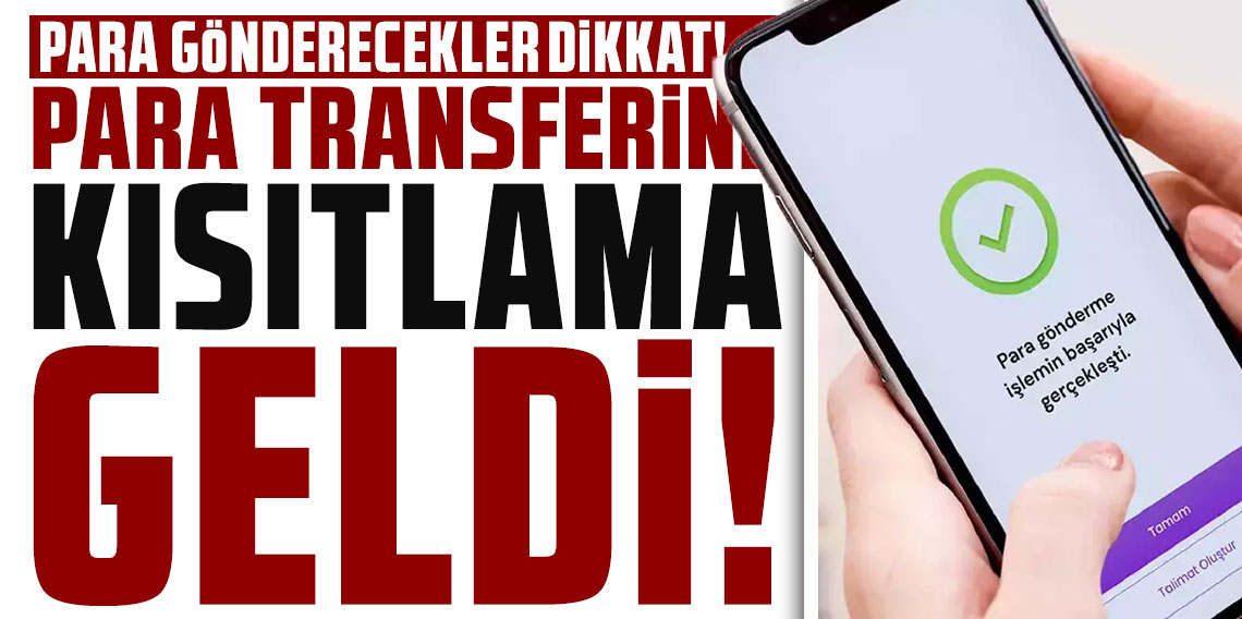 Para transferine kısıtlama geldi! Milyonları etkileyecek, işte yeni şart