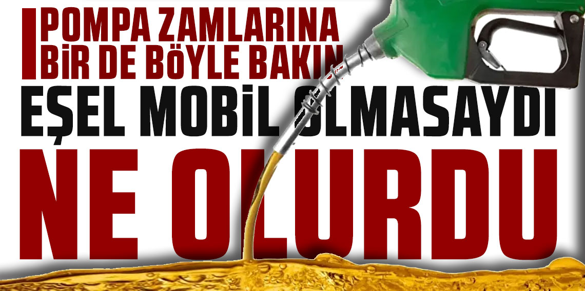 Eşel mobil olmasaydı akaryakıt fiyatları uçardı: Motorin 90 TL’yi geçebilirdi