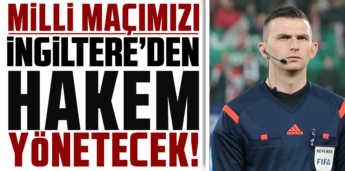 Kosova - Türkiye Maçının Hakemi Belli Oldu! Dev Mücadelede Düdük Michael Oliver’da