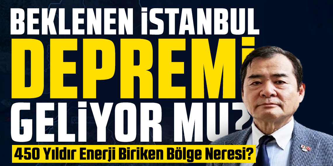 Japon deprem uzmanı '450 yıldır enerji birikiyor' deyip konum verdi