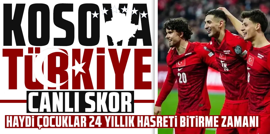 Kosova 0 -0 Türkiye | CANLI SKOR