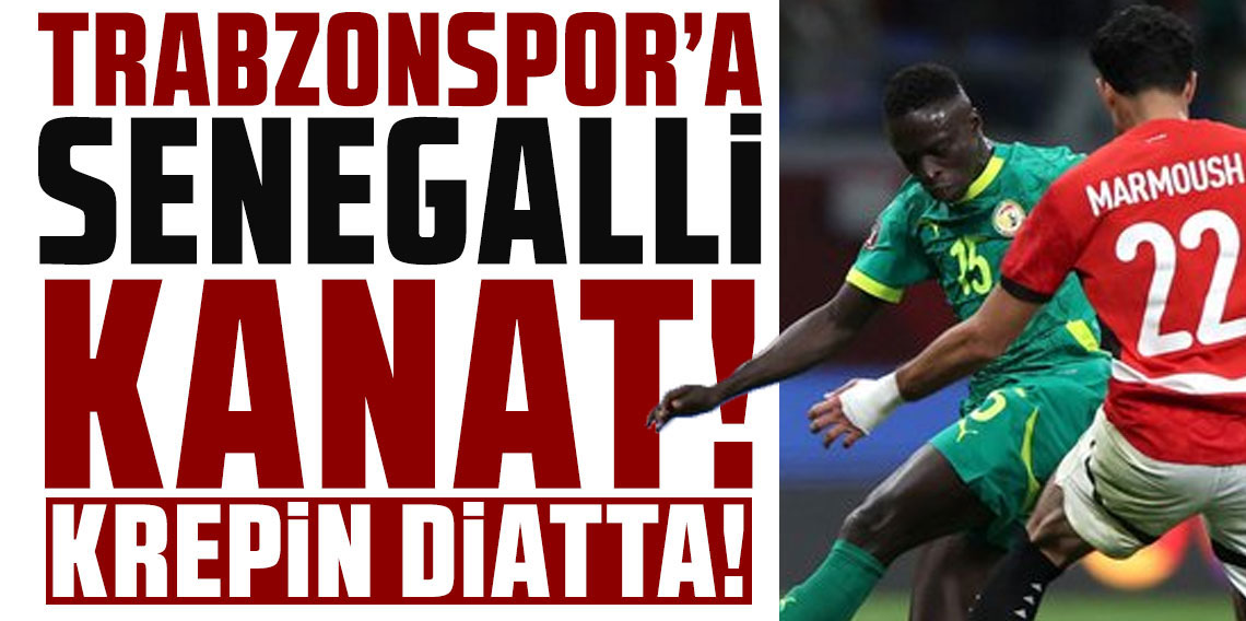 Trabzonspor için Diatta iddiası güçleniyor! Fransız basını duyurdu