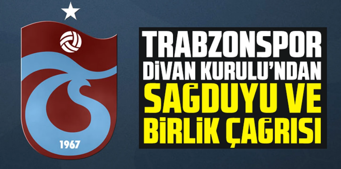 Trabzonspor Divan Kurulu’ndan sağduyu ve birlik çağrısı