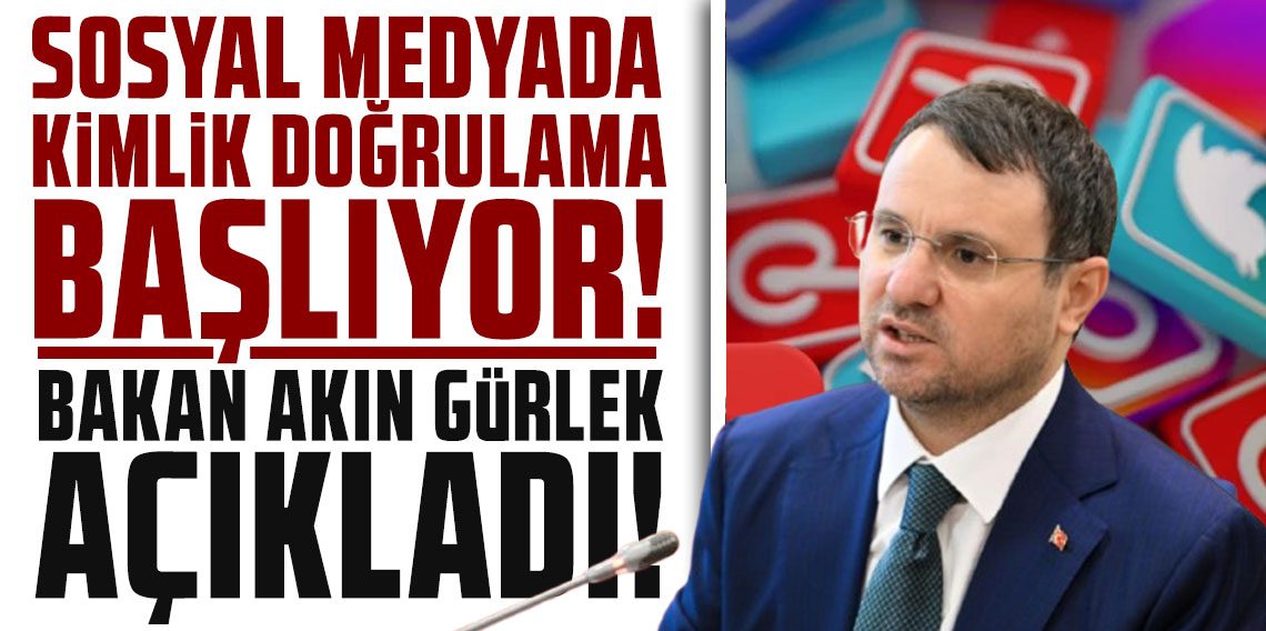 Sosyal medyada kimlik doğrulama başlıyor; Bakan Gürlek açıkladı; kimlikle giriş talebi kabul edildi