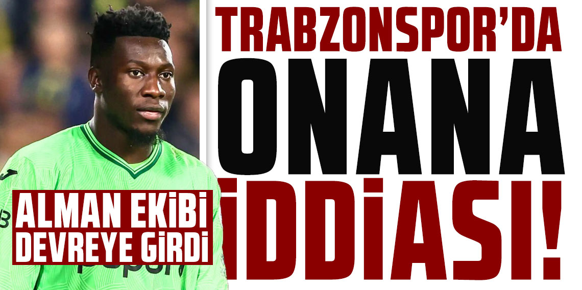 Trabzonspor’da Andre Onana iddiası! Alman ekibi devreye girdi!
